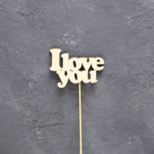 Топпер деревянный на палочке "I love you" (без покраски)